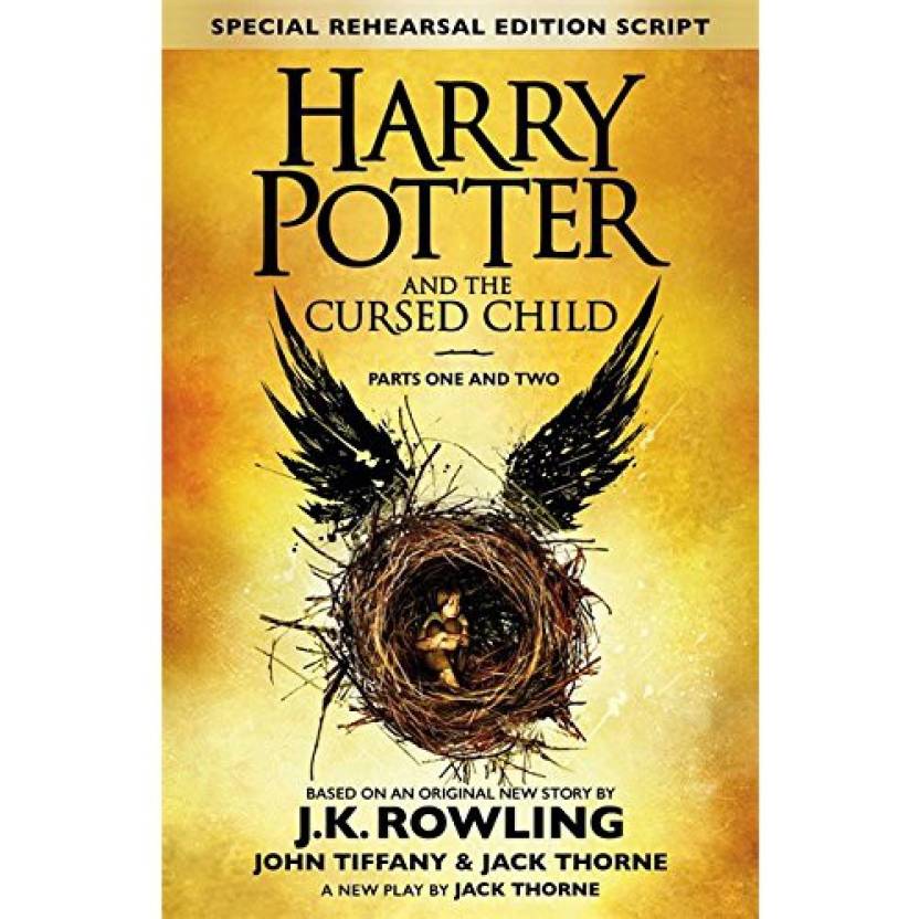 Harry Potter and the Cursed Child - Parts I and II  (Hardcover, J K Rowling, Jack Thorne, John Tiffany)