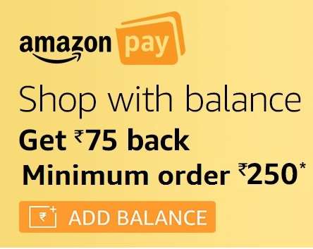 Amazon - Flat Rs.75 Cashback on Shopping above Rs.250 with AmazonPay Balance 