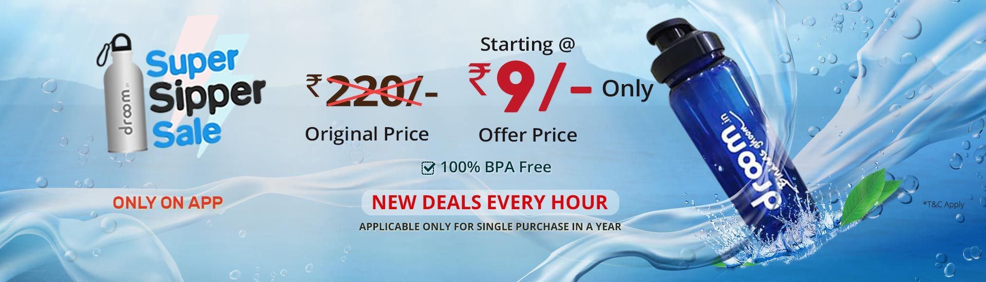 Droom - Super Sipper Sale Worth Rs.220 @ Rs.9 Only