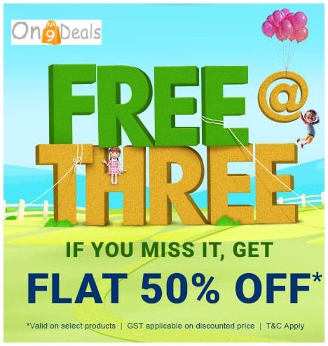 Free @ Three Get First 500 Orders worth Rs.1500 Absolutely FREE If you Missed Get 50% Discount
