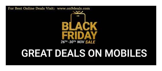 Flipkart Mobiles Phone Black Friday sale + Extra 5% Cashback With SBI Credit Card