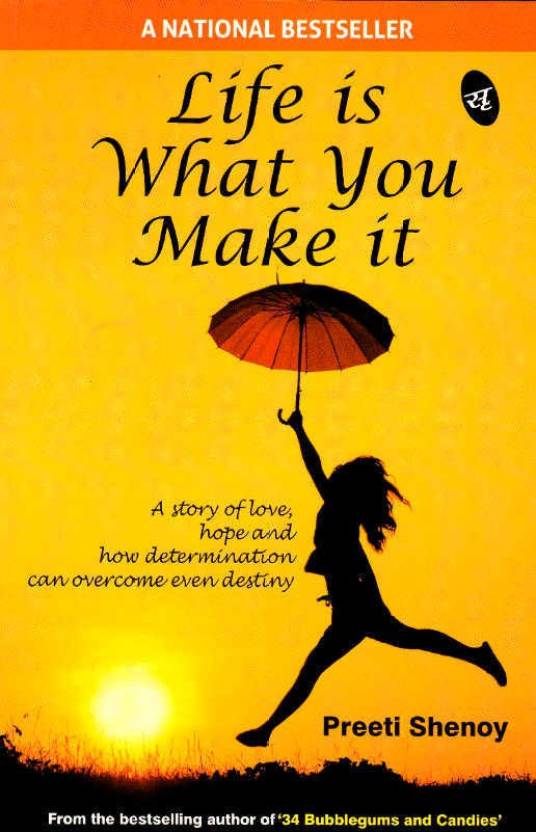 Life is What you Make It  (English, Paperback, Preeti Shenoy)