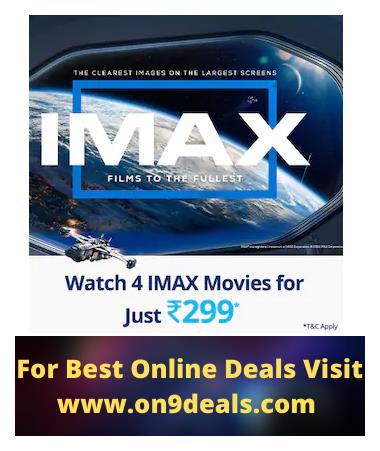 Paytm - Watch 4 Imax Movies @ Rs.299 Validity 180 Days