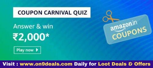 Amazon Coupon Carnival Quiz  Answer and win Rs 2000