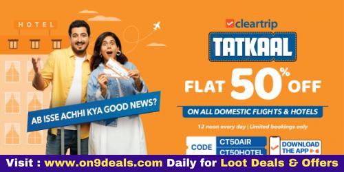 Cleartrip Tatkal - Flat 50% On Domestic Flights And Hotels At 12 Noon Daily