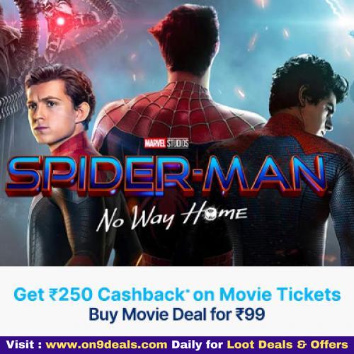 Get Rs.250 Cashback on Spider-Man No Way Home Movie Tickets