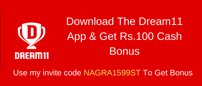 Dream11 - Download the App & Register Using Invite Code to get a Cash Bonus of Rs.100